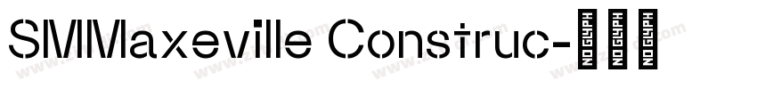 SMMaxeville Construc字体转换